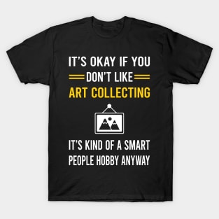 Smart People Hobby Art Collecting Collector T-Shirt